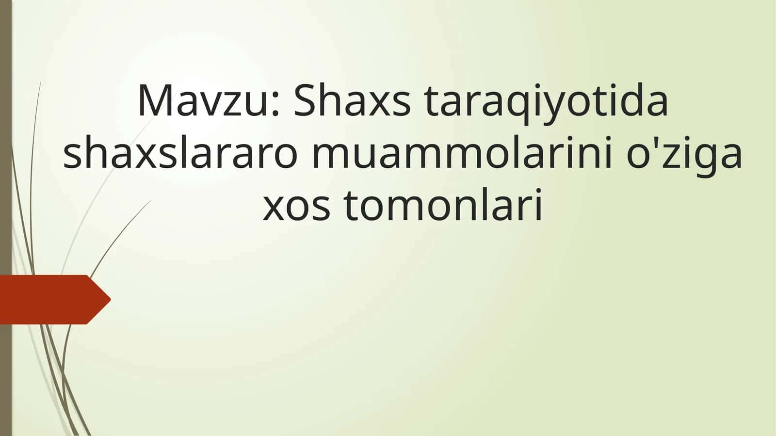 Shaxs taraqiyotida shaxslararo muammolarini o'ziga xos tomonlari
