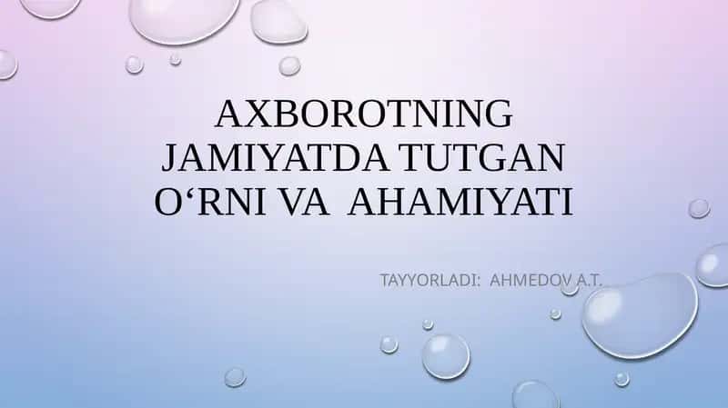 Axborotning jamiyatda TUTGAN o‘rni va ahamiyati