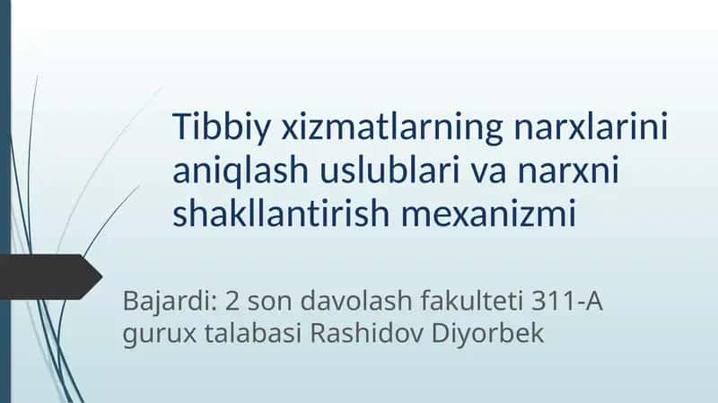 Tibbiy xizmatlarning narxlarini aniqlash uslublari va narxni shakllantirish mexanizmi