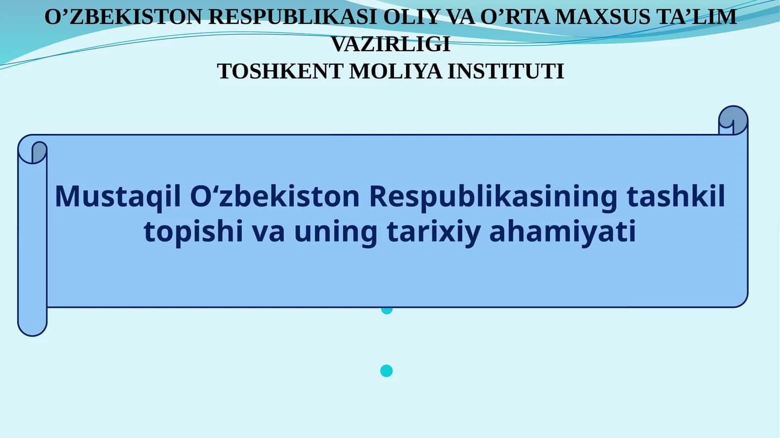 O‘zbekiston Respublikasining tashkil topishi va uning tarixiyahamiyati