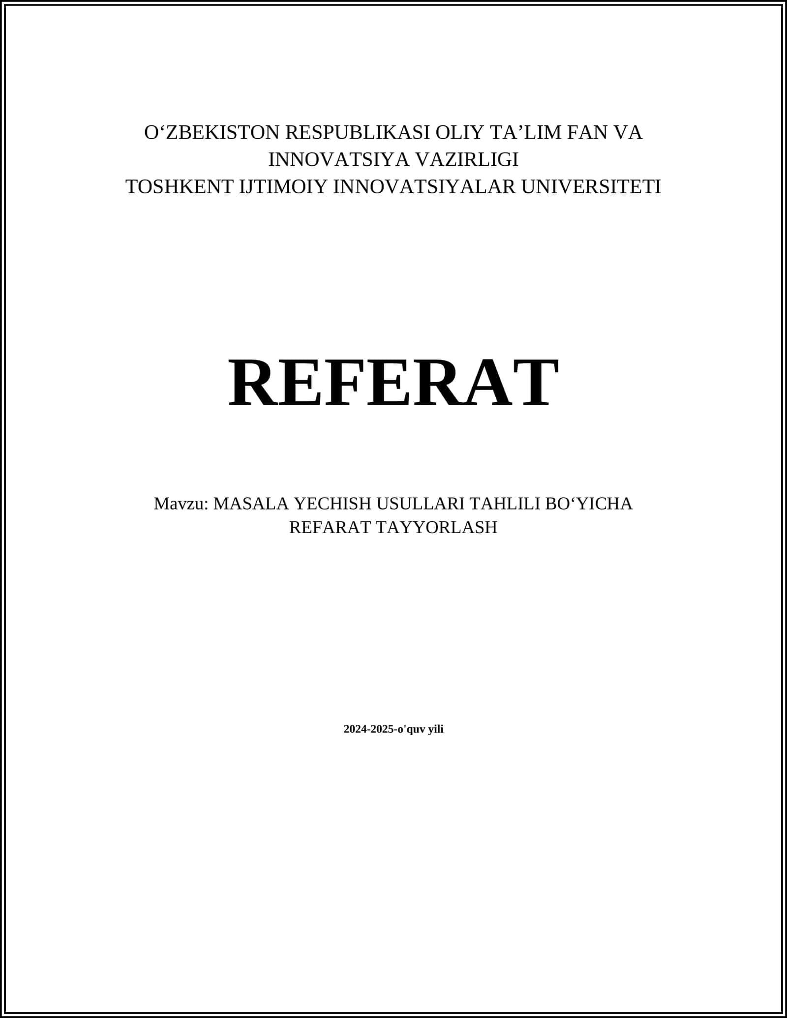 MASALA YECHISH USULLARI TAHLILI BOʻYICHA REFERAT TAYYORLASH
