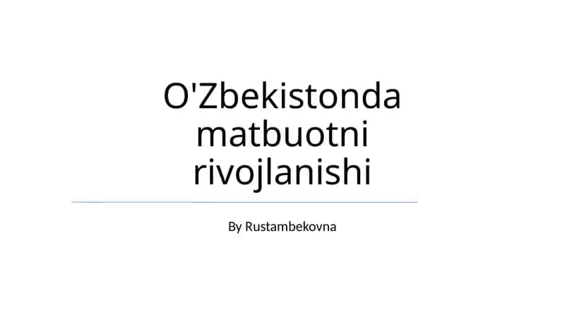 O'Zbekistonda matbuotni rivojlanishi