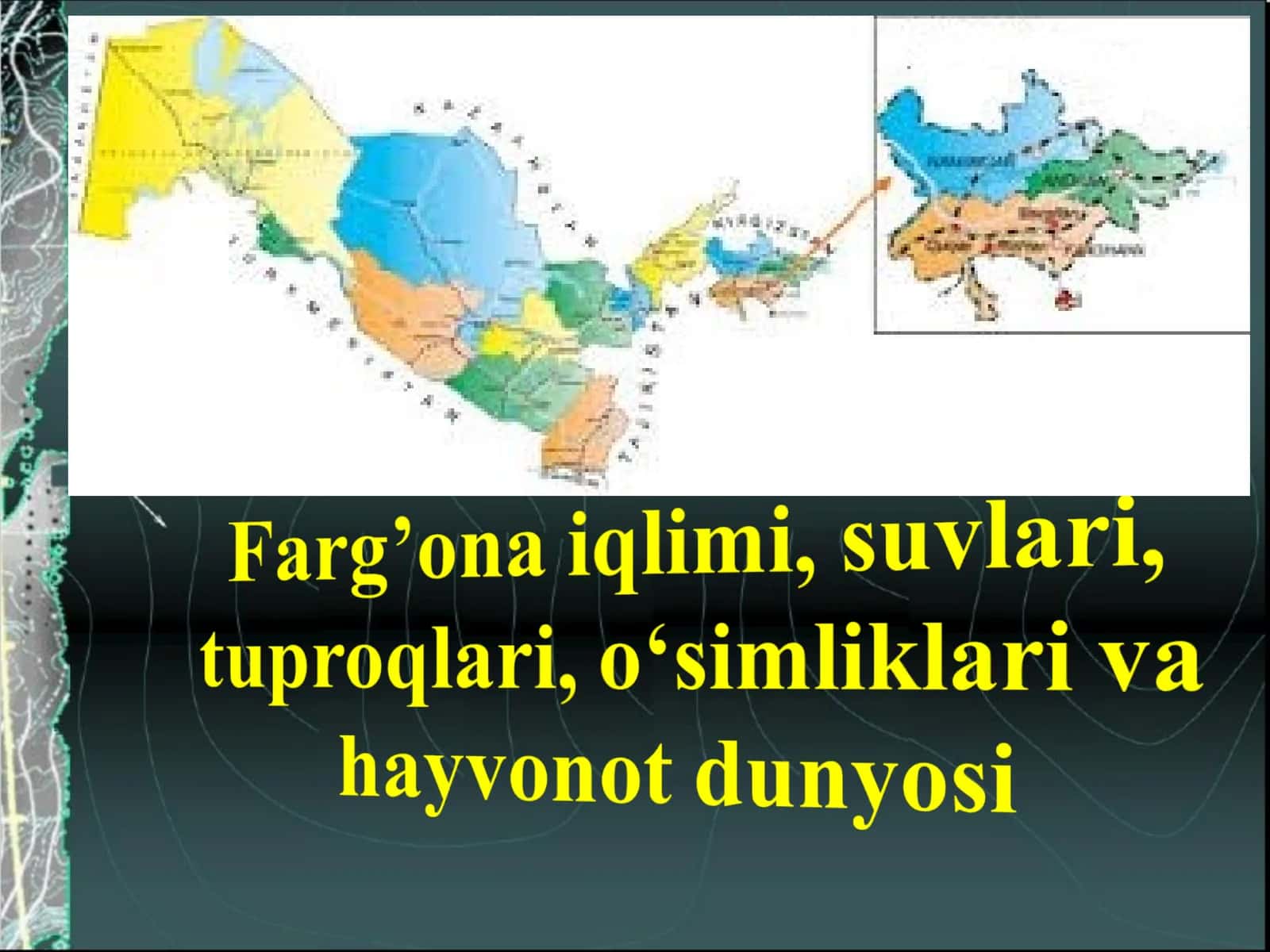 Farg’ona iqlimi, suvlari, tuproqlari, o‘simliklari va hayvonot dunyosi