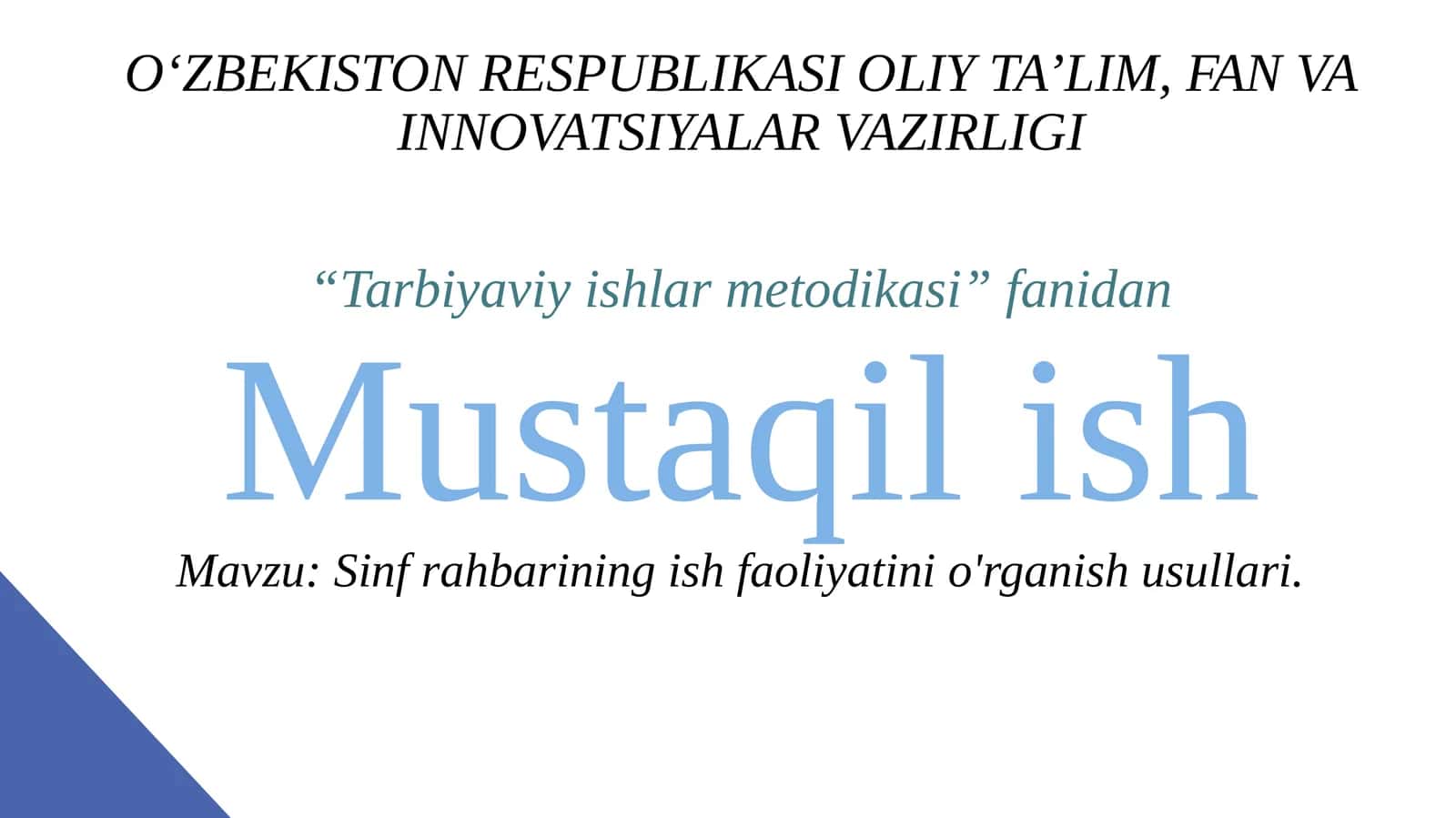 Sinf rahbarining ish faoliyatini o'rganish usullari.