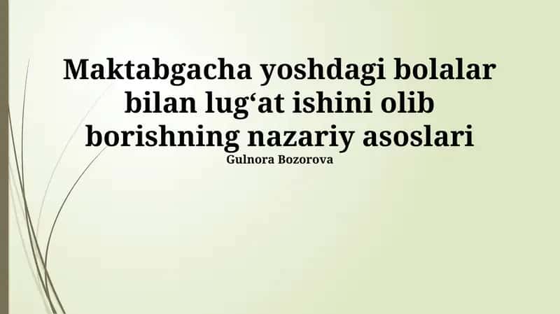 Maktabgacha yoshdagi bolalar bilan lug'at ishlari nazariy asoslari