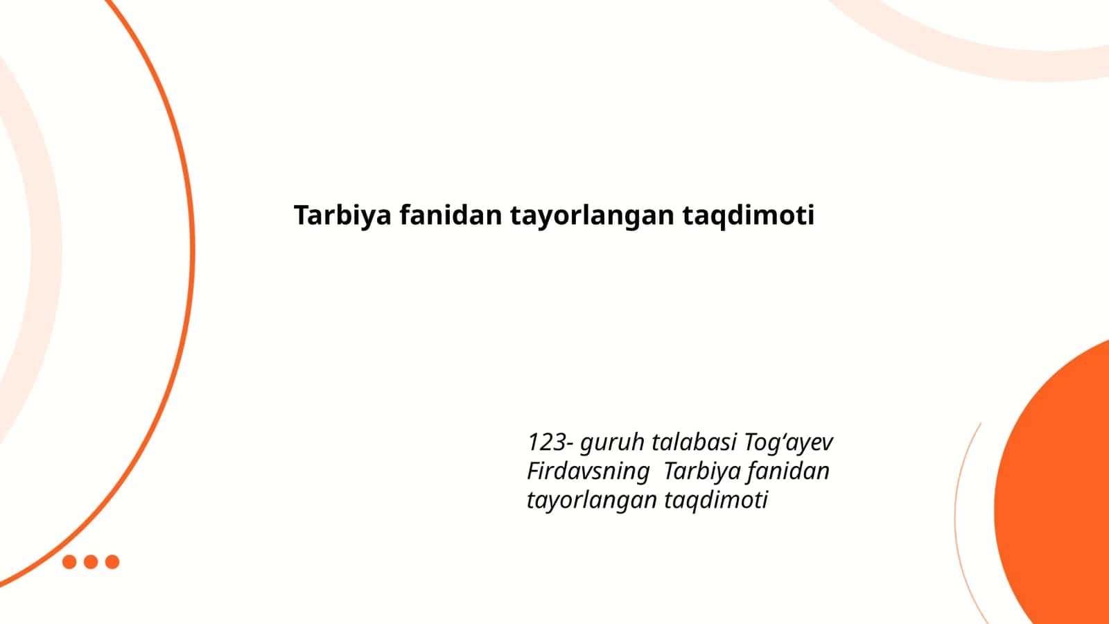 Tarbiya fanidan tayorlangan taqdimoti