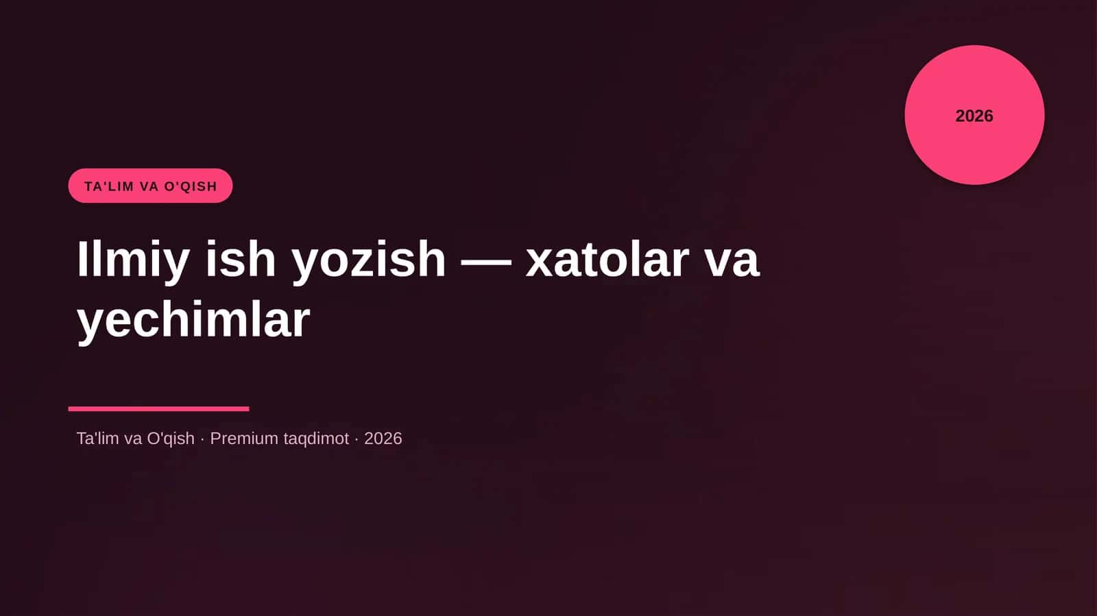 Ilmiy ish yozish — xatolar va yechimlar