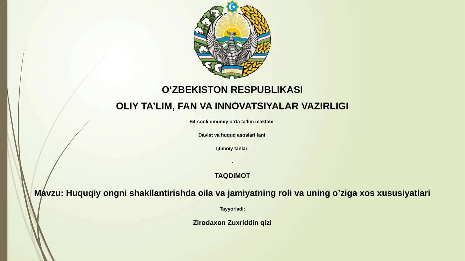 Huquqiy ongni shakllantirishda oila va jamiyatning roli va uning o’ziga xos xususiyatlari