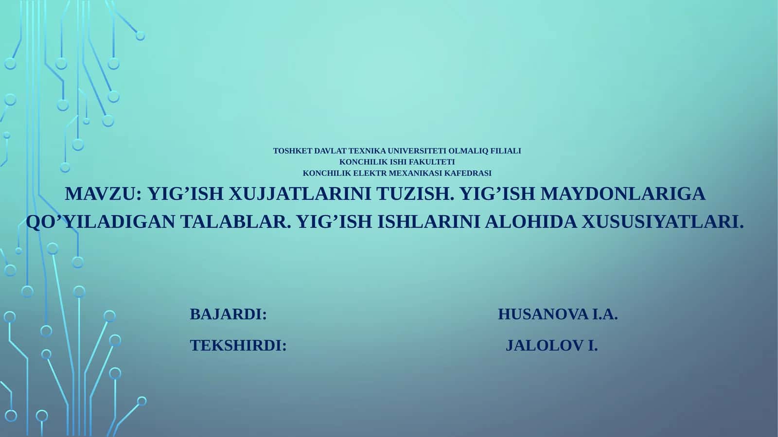 Yig’ish xujjatlarini tuzish. Yig’ish maydonlariga qo’yiladigan talablar. Yig’ish ishlarini alohida xususiyatlari