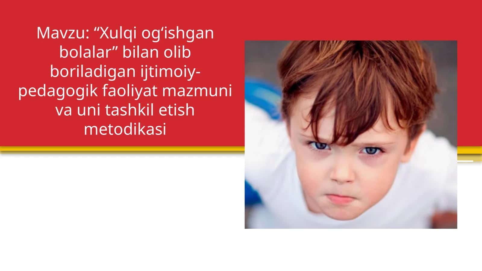 Xulqi og‘ishgan bolalar” bilan olib boriladigan ijtimoiy-pedagogik faoliyat mazmuni va uni tashkil etish metodikasi