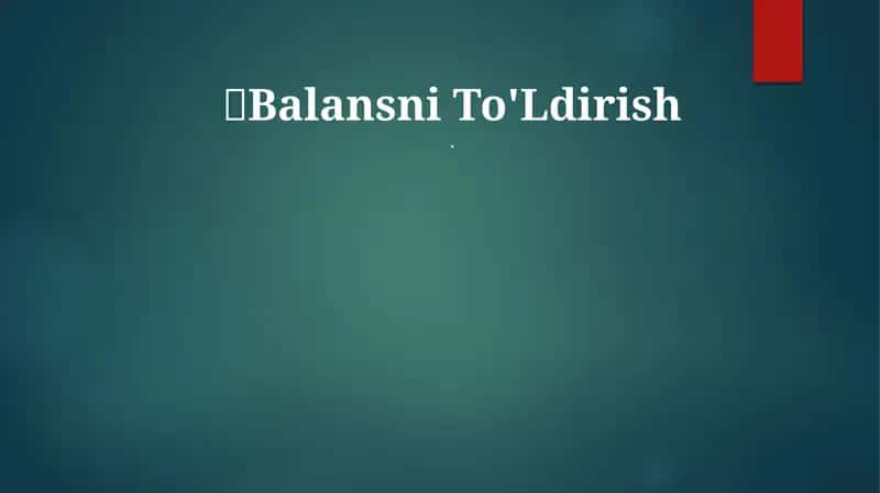 Balansni To'Ldirish
