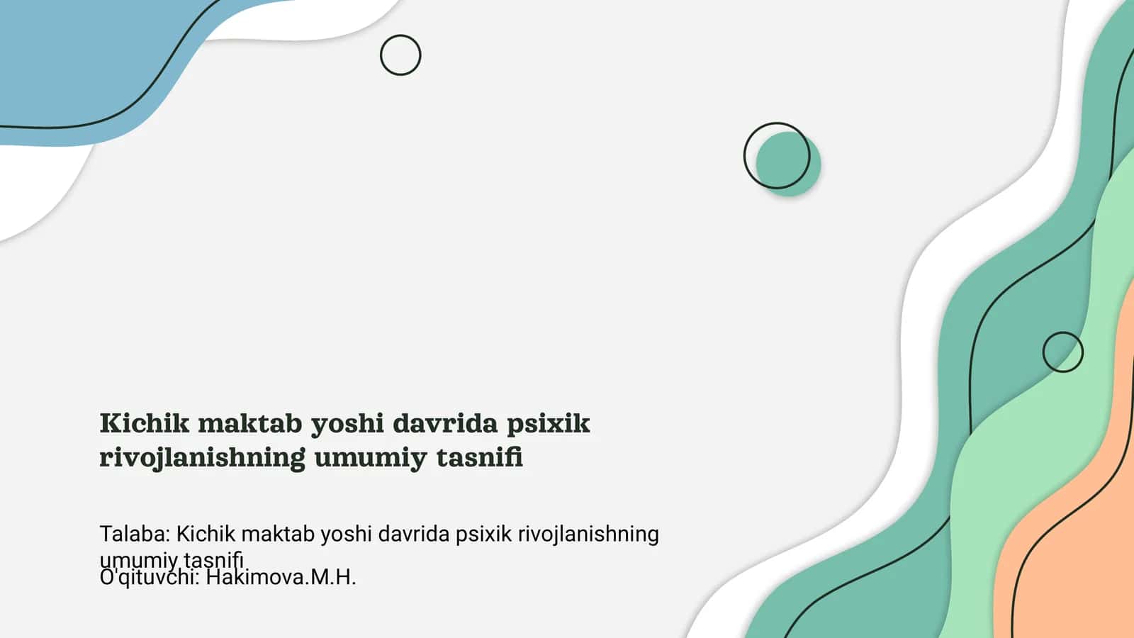 Kichik maktab yoshi davrida psixik rivojlanishning umumiy tasnifi
