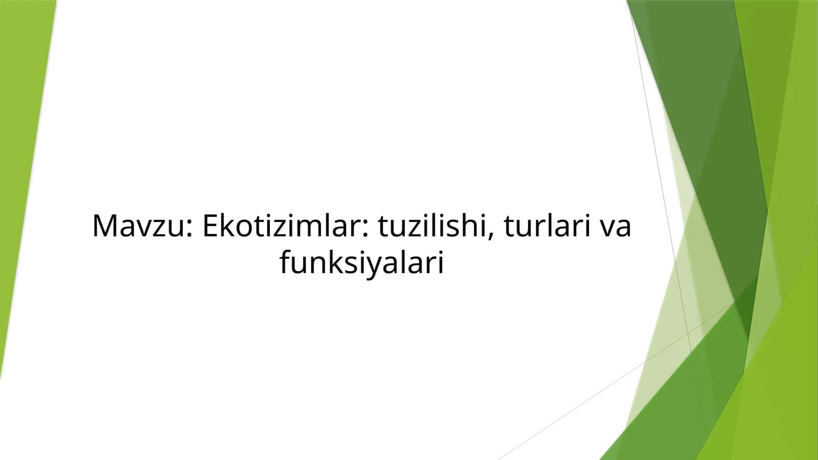 Ekotizimlar: tuzilishi, turlari va funksiyalari