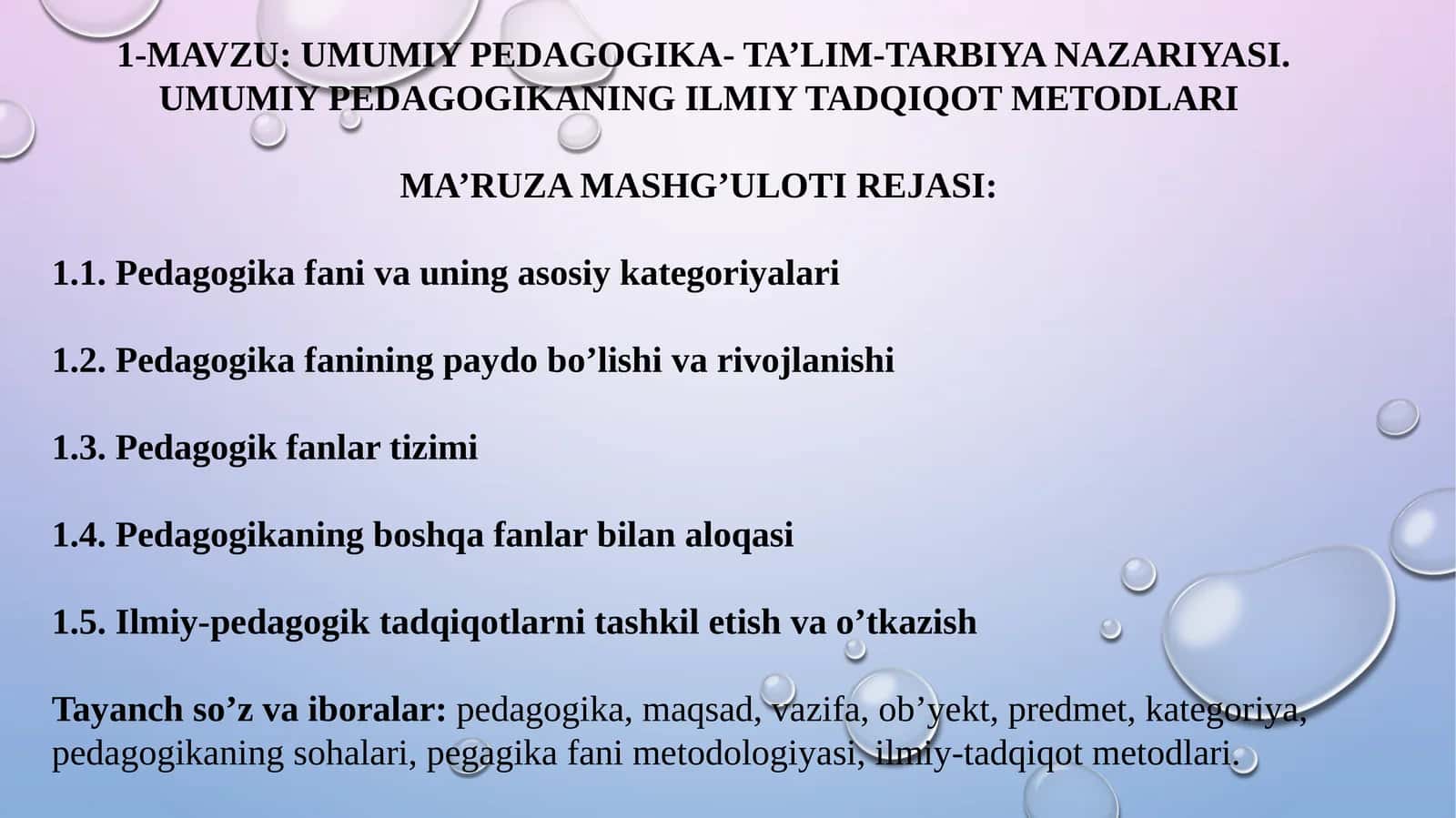 UMUMIY PEDAGOGIKA- TA’LIM-TARBIYA NAZARIYASI. UMUMIY PEDAGOGIKANING ILMIY TADQIQOT METODLARI