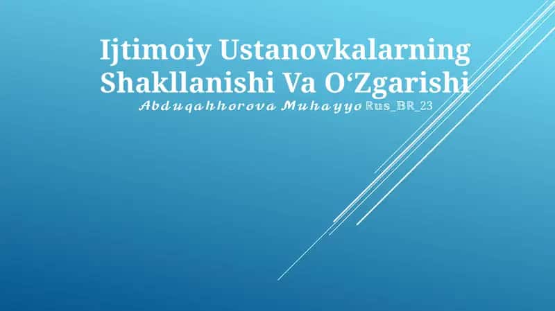 Ijtimoiy Ustanovkalarning Shakllanishi Va OʻZgarishi