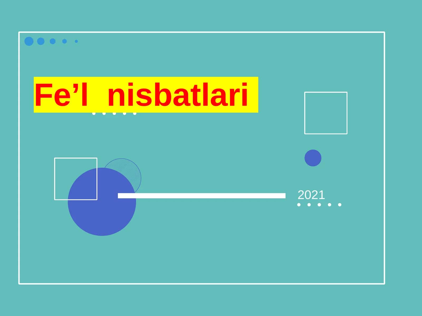 Fe’l   nisbatlari. Test  sinovi