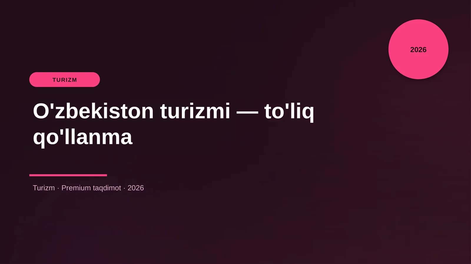 O'zbekiston turizmi — to'liq qo'llanma