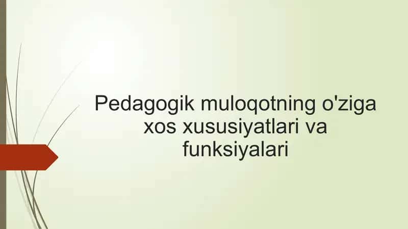 Pedagogik muloqotning o'ziga xos xususiyatlari va funksiyalari