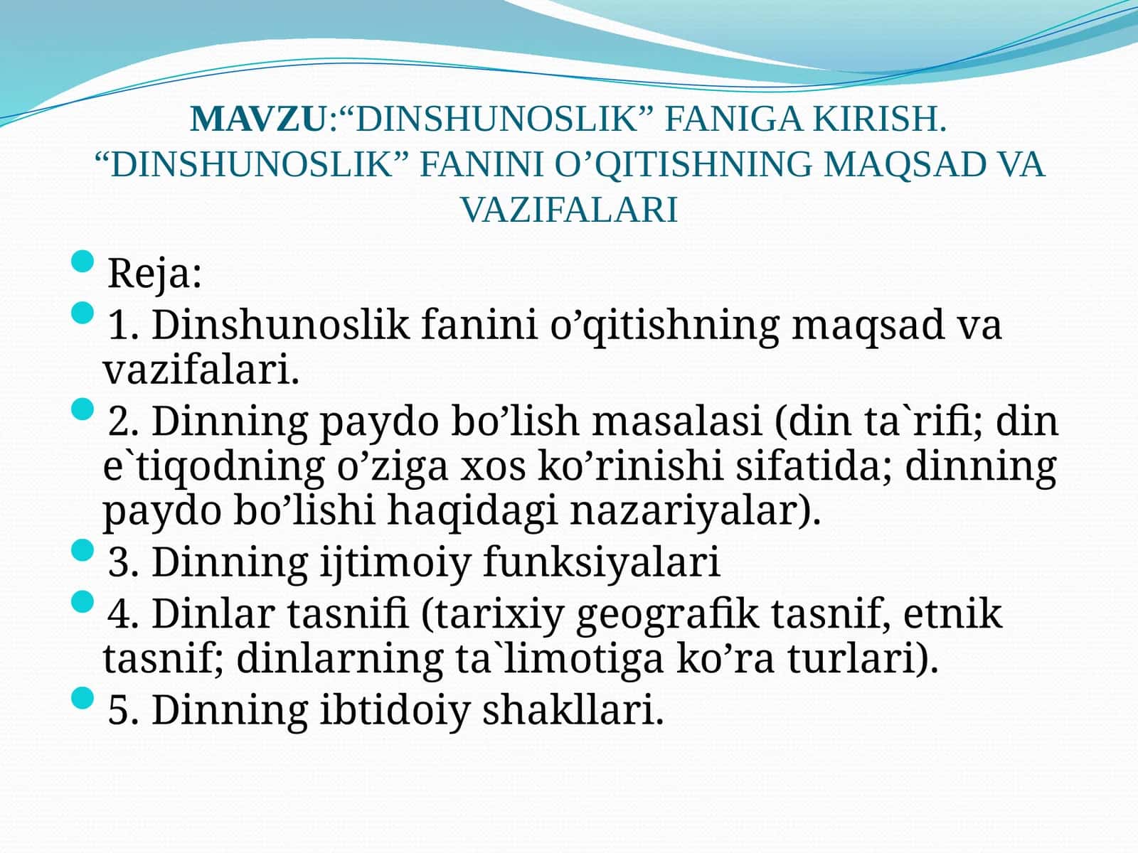 “DINSHUNOSLIK” FANIGA KIRISH. “DINSHUNOSLIK” FANINI O’QITISHNING MAQSAD VA VAZIFALARI