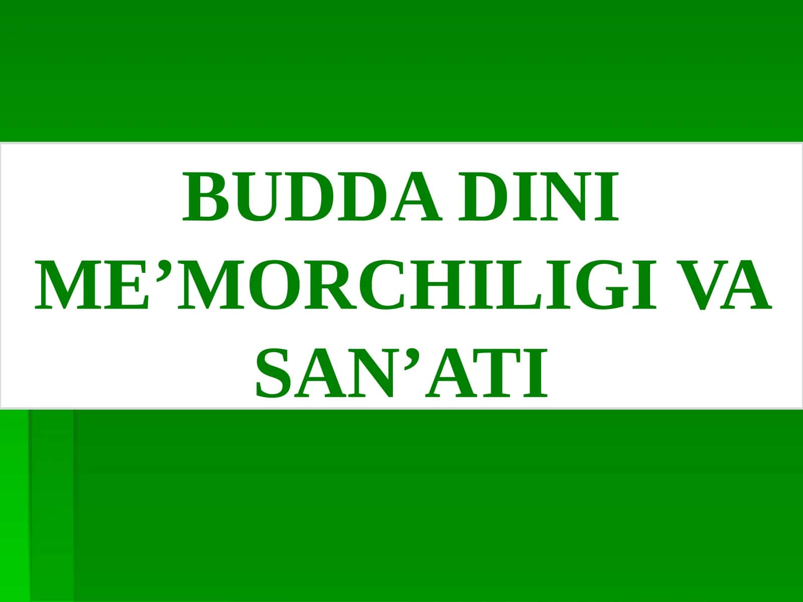 BUDDA DINI ME’MORCHILIGI VA SAN’ATI fotoalbom