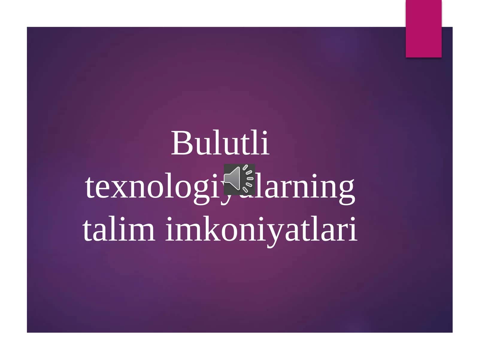 Bulutli texnologiyalarning talim imkoniyatlari
