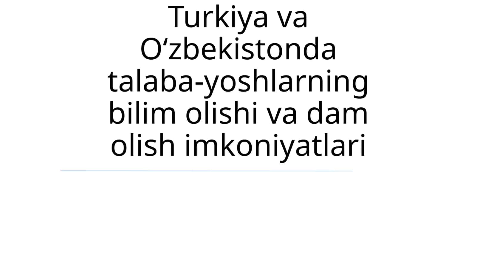 Dam olish imkoniyatlari Turkiyada va Oʻzbekistonda
