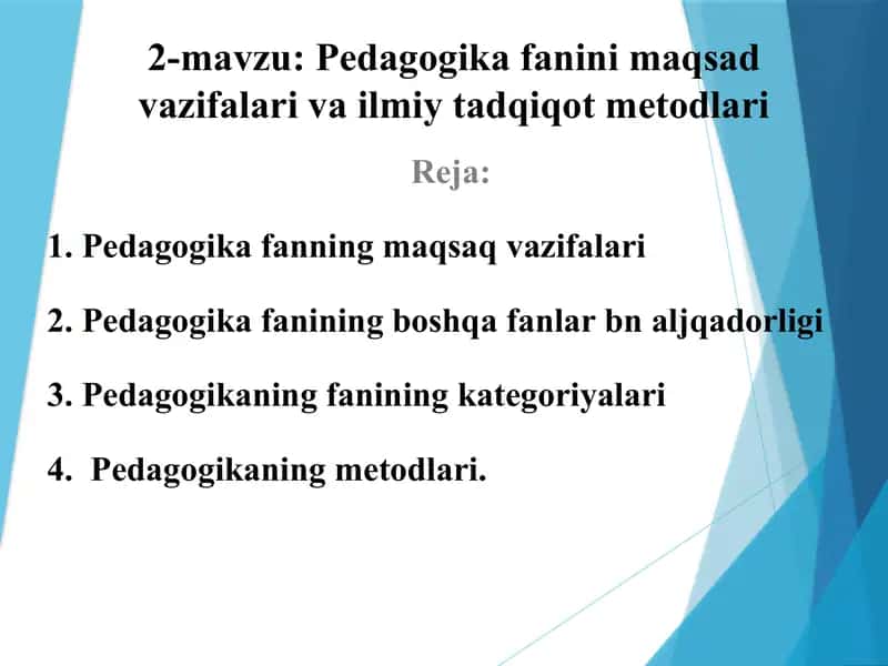 Pedagogika fanini maqsad vazifalari va ilmiy tadqiqot metodlari