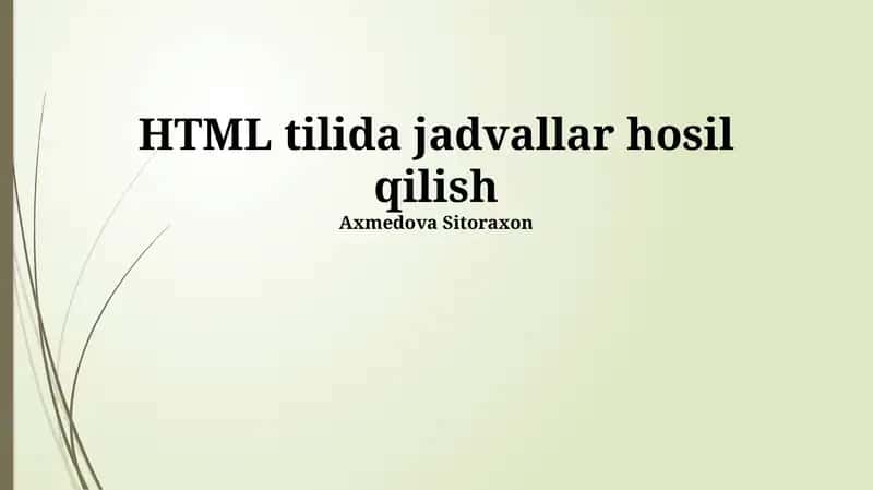 HTML tilida jadvallar hosil qilish