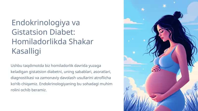 Endokrinologiya va Gistatsion Diabet: Homiladorlikda Shakar Kasalligi