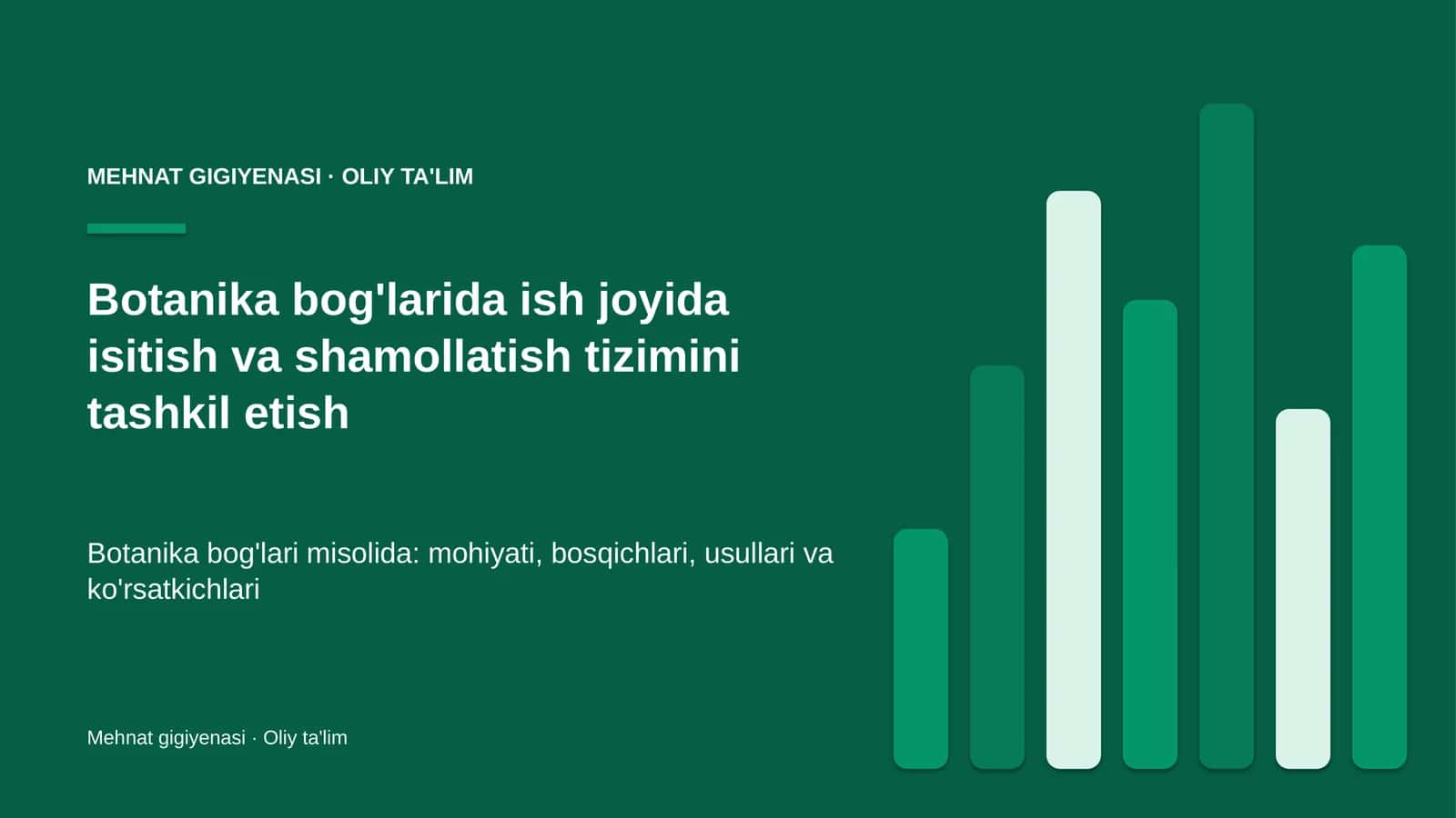 Botanika bog'larida ish joyida isitish va shamollatish tizimini tashkil etish