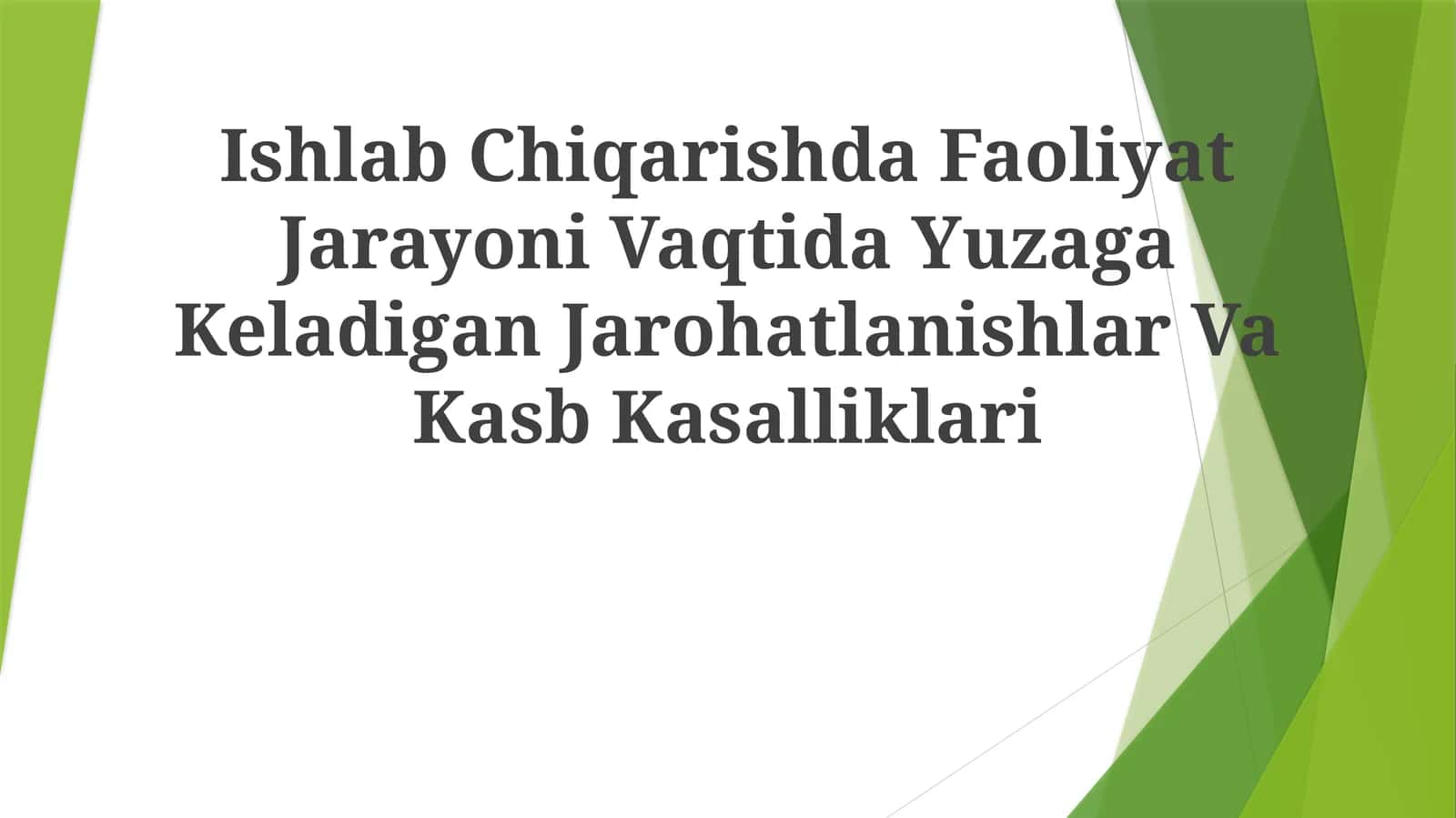 Ishlab Chiqarishda Faoliyat Jarayoni Vaqtida Yuzaga Keladigan Jarohatlanishlar Va Kasb Kasalliklari