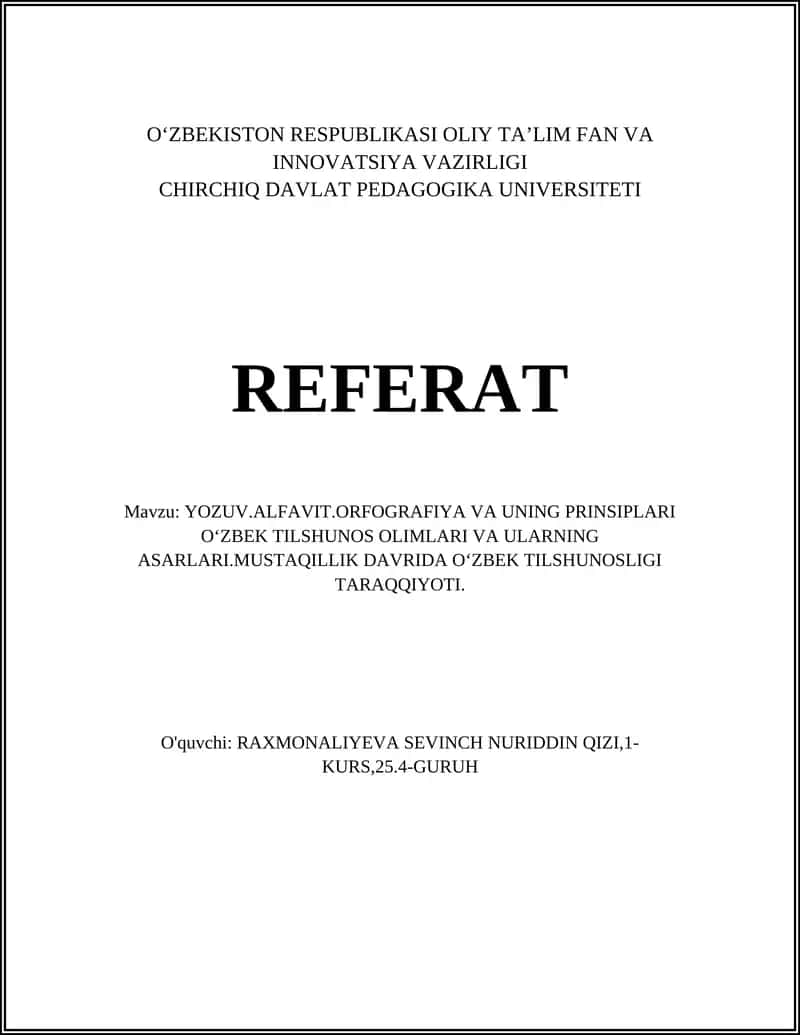 YOZUV.ALFAVIT.ORFOGRAFIYA VA UNING PRINSIPLARI OʻZBEK TILSHUNOS OLIMLARI VA ULARNING ASARLARI.MUSTAQILLIK DAVRIDA OʻZBEK TILSHUNOSLIGI TARAQQIYOTI