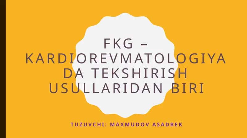 FKG – Kardiorevmatologiyada tekshirish usullari