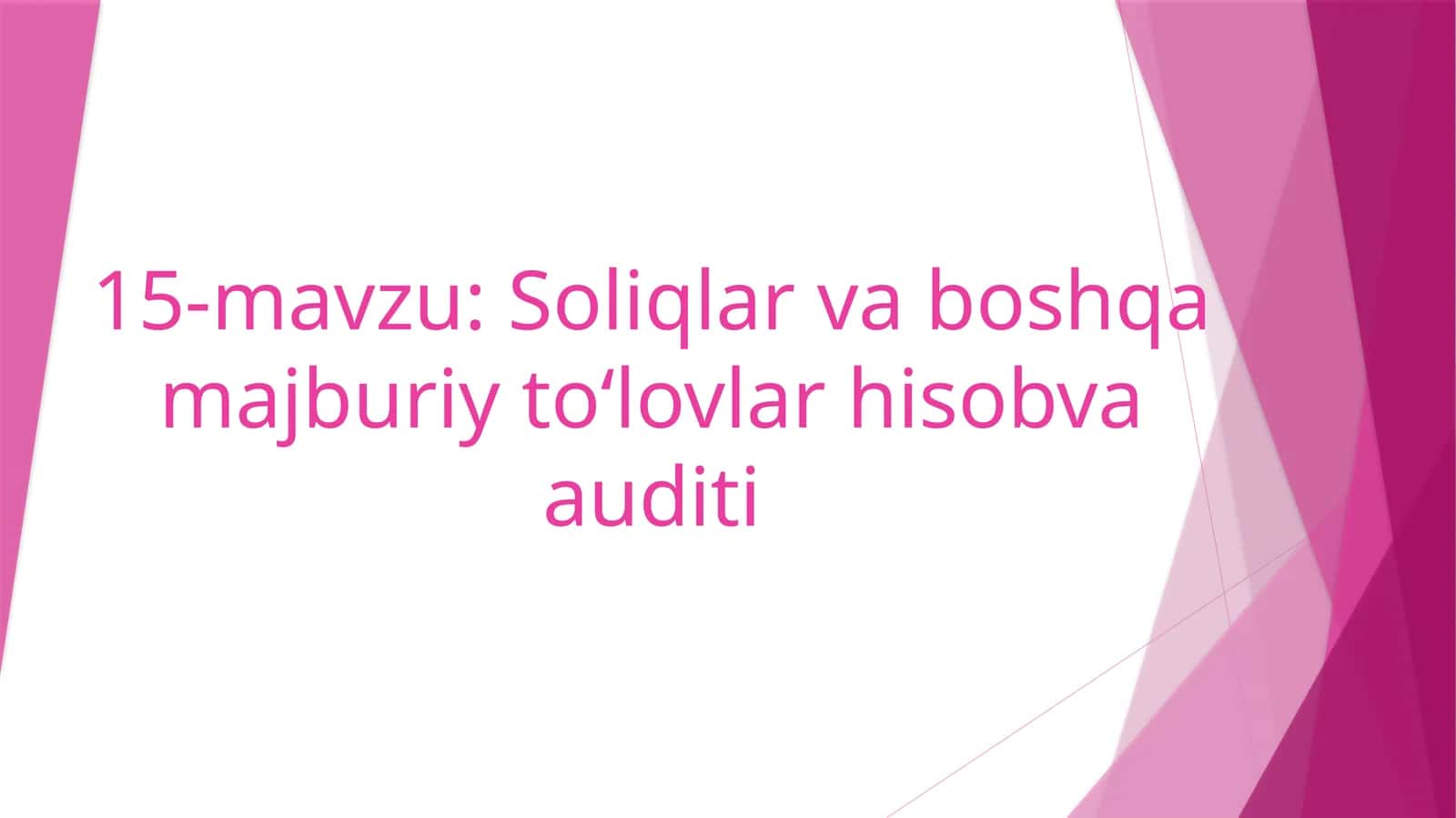 Soliqlar va boshqa majburiy to‘lovlar hisobva auditi