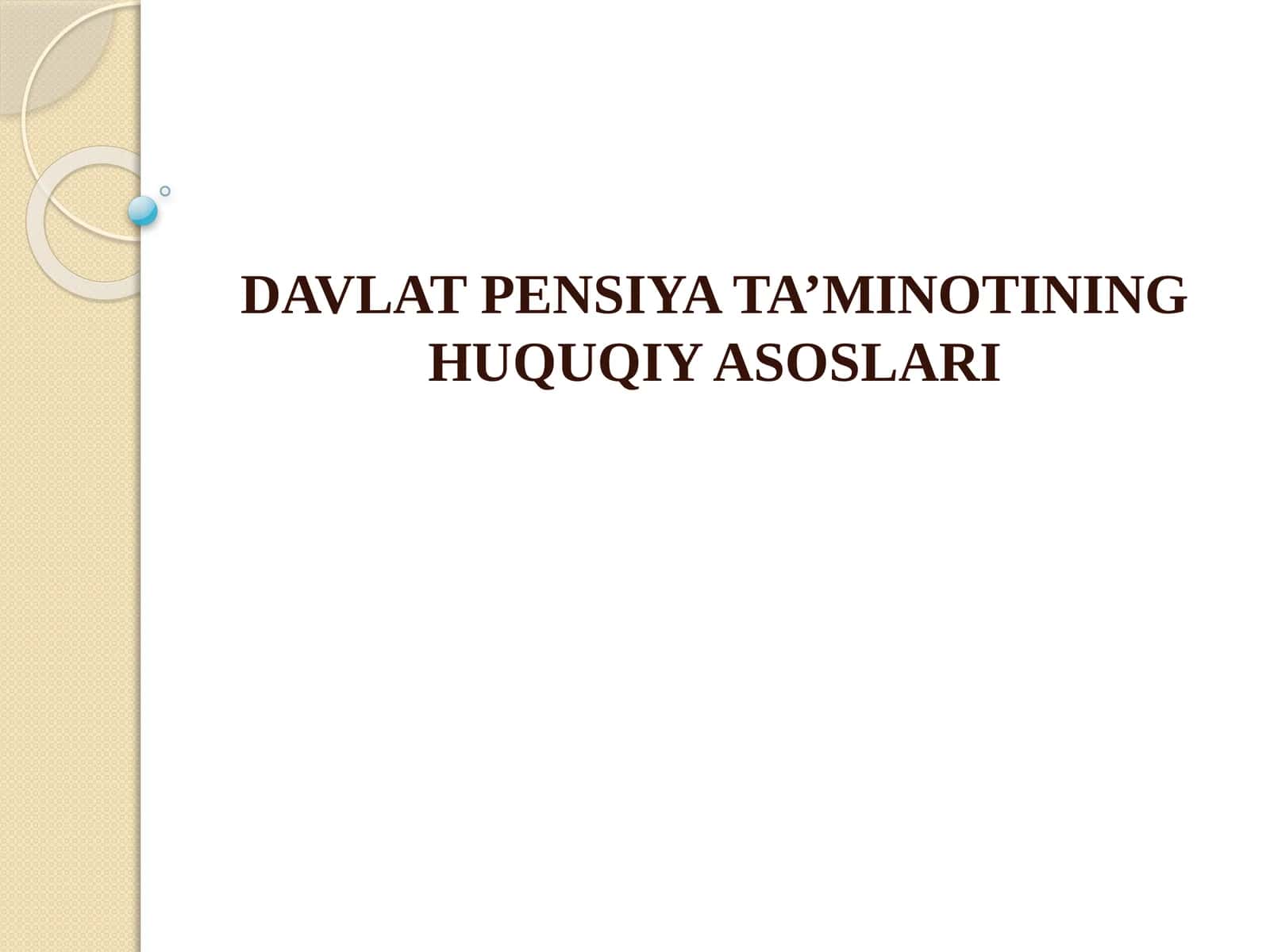 DAVLAT PENSIYA TA’MINOTINING HUQUQIY ASOSLARI