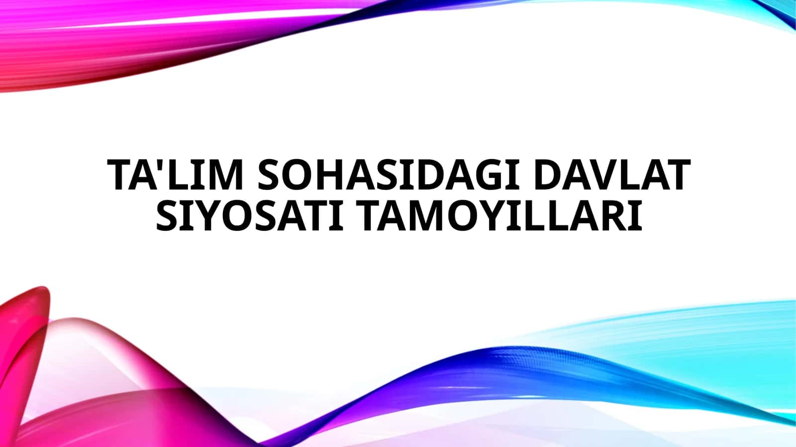 Ta'lim sohasidagi davlat siyosati tamoyillari