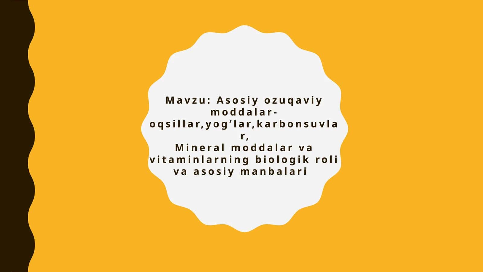Mavzu: Asosiy ozuqaviy moddalar-oqsillar,yog’lar,karbonsuvlar,
Mineral moddalar va vitaminlar.