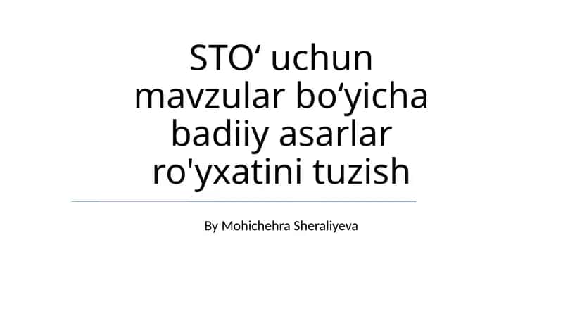 STO‘ uchun mavzular bo‘yicha badiiy asarlar ro'yxatini tuzish