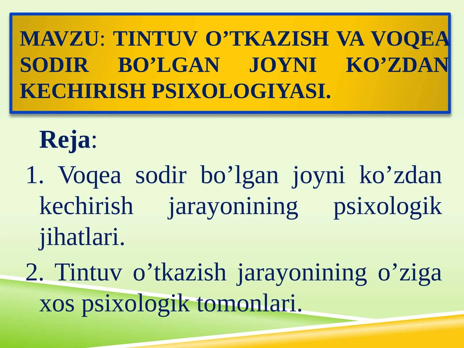 TINTUVO’TKAZISH VA VOQEA SODIR BO’LGAN JOYNI KO’ZDAN KECHIRISH PSIXOLOGIYASI