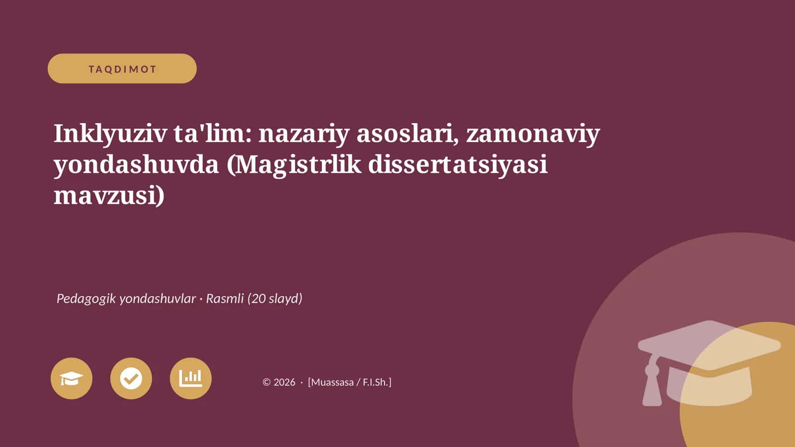 Inklyuziv ta'lim: nazariy asoslari, zamonaviy yondashuvda (Magistrlik dissertatsiyasi mavzusi)