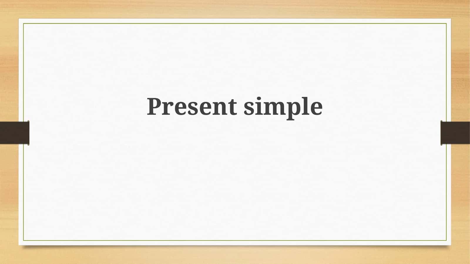 Aǵımlı sade dáwir (Present Simple)