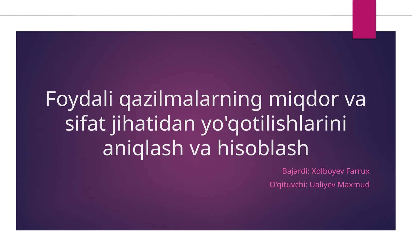 Foydali qazilmalarning miqdor va sifat jihatidan yo'qotilishlarini aniqlash va hisoblash