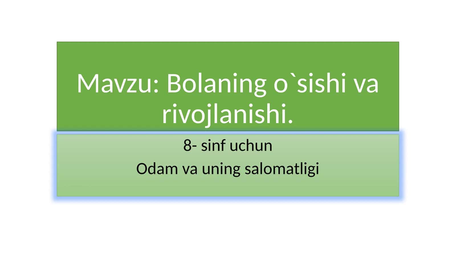 Bolaningo`sishivarivojlanishi