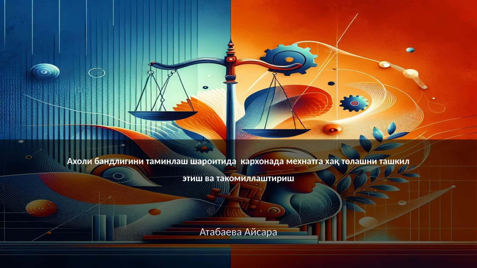 Ахоли бандлигини таминлаш шароитида кархонада мехнатга хақ төлашни ташкил этиш ва такомиллаштириш