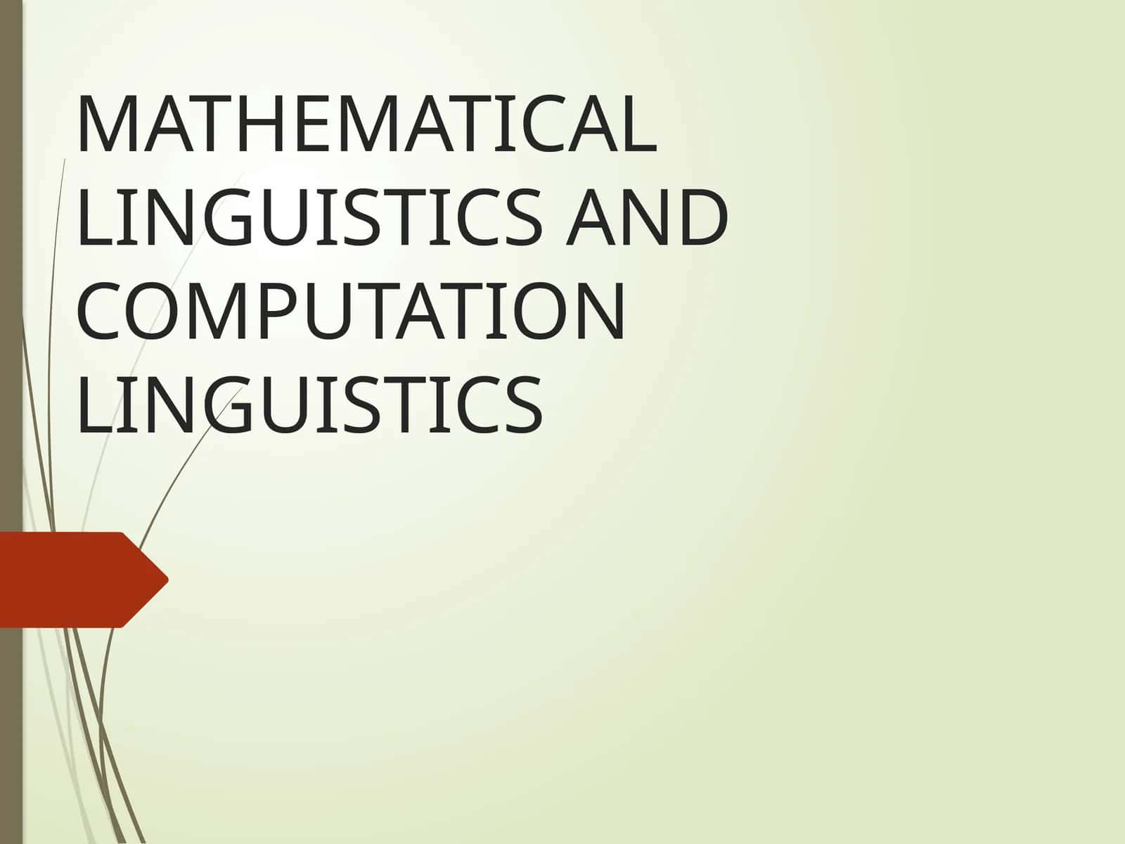 MATHEMATICAL LINGUISTICS