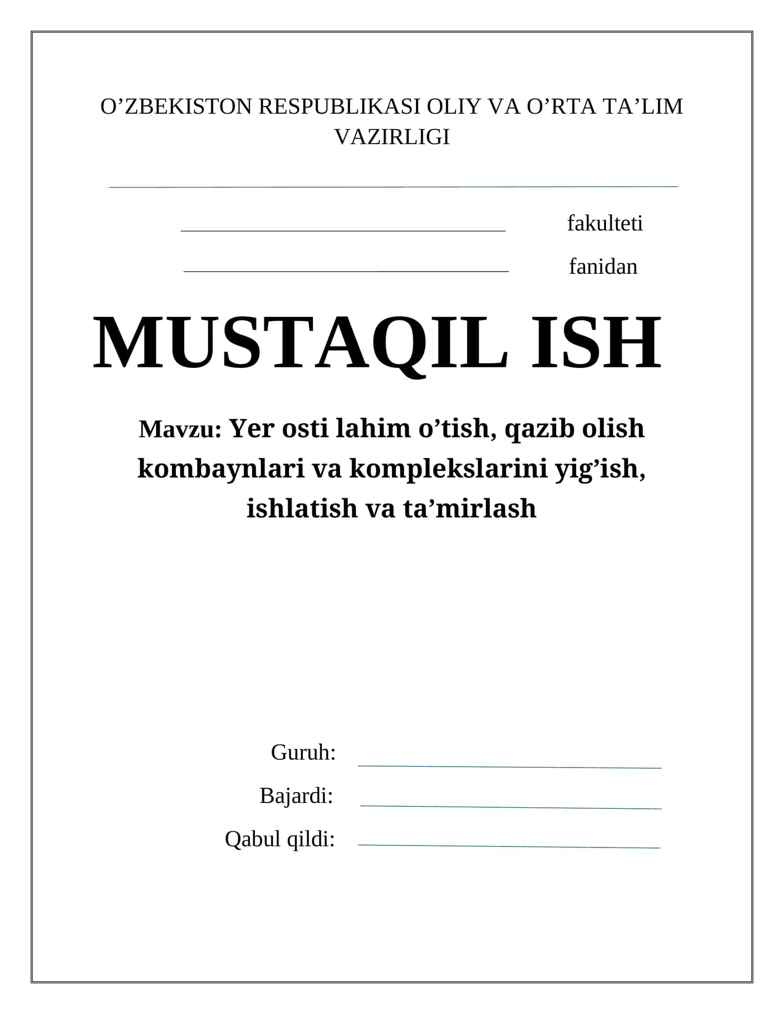 Yer osti lahim o’tish, qazib olish kombaynlari va komplekslarini yig’ish, ishlatish va ta’mirlash