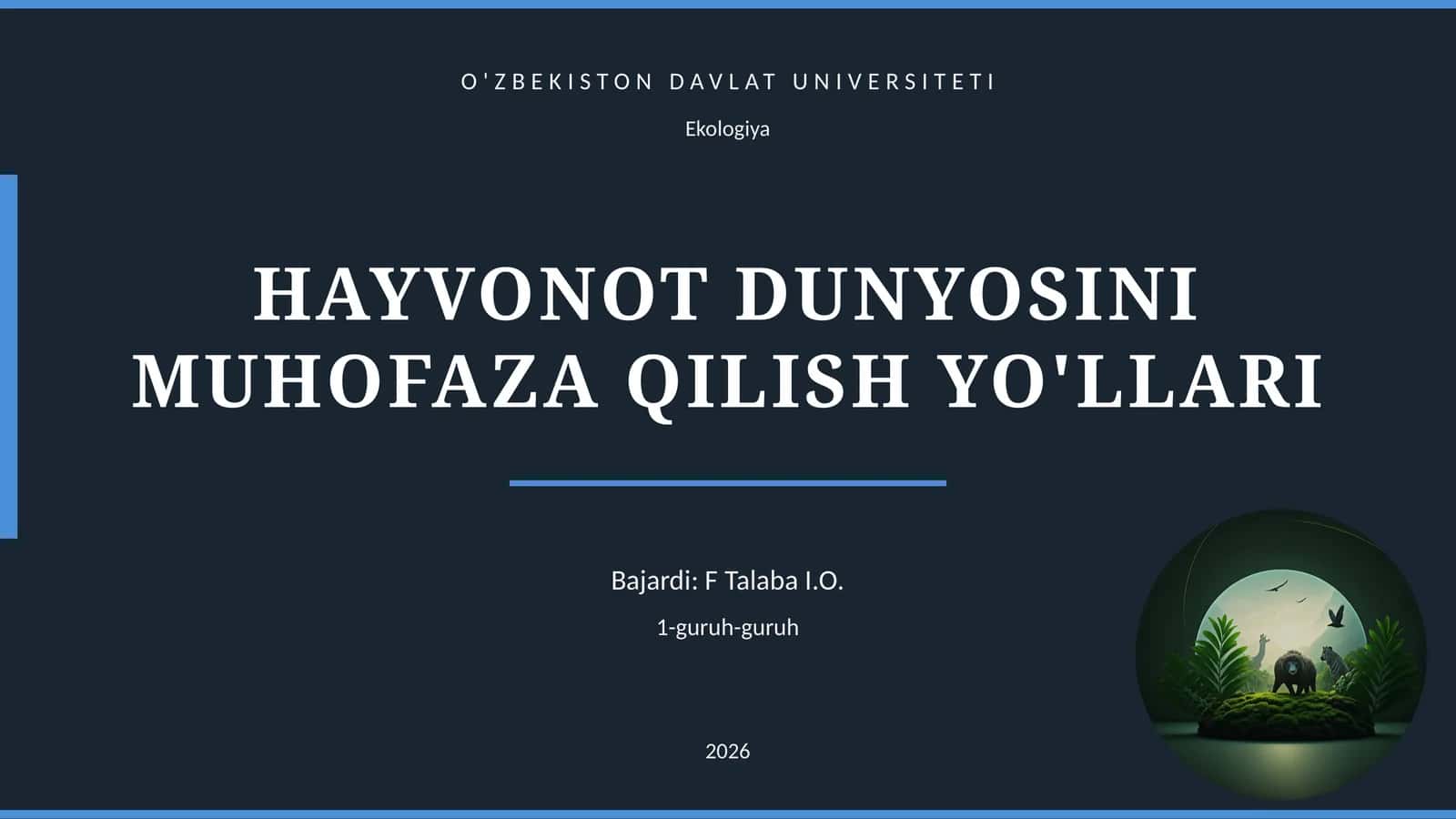 HAYVONOT DUNYOSINI MUHOFAZA QILISH YO'LLARI
