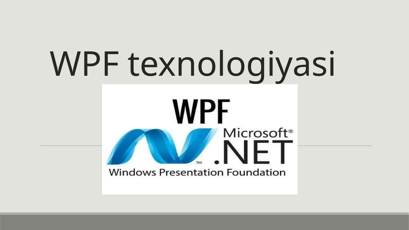 WPF texnologiyasi
