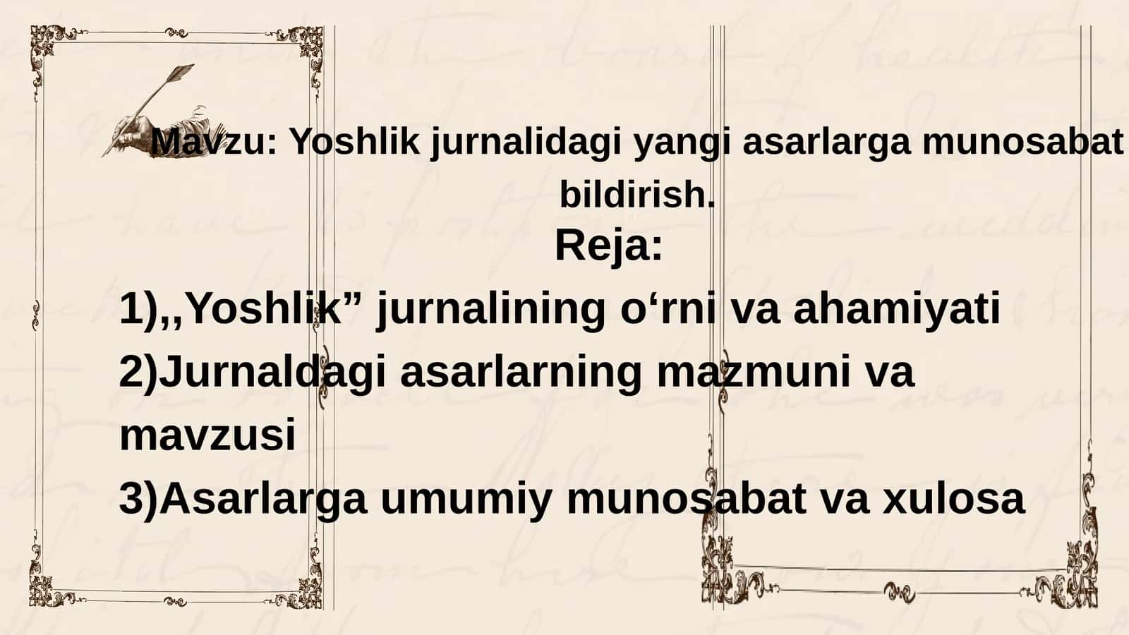 Yoshlik jurnalidagi yangi asarlarga munosabat bildirish.