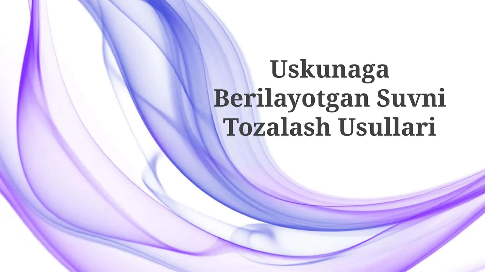 Uskunaga Berilayotgan SuvniTozalashUsullari